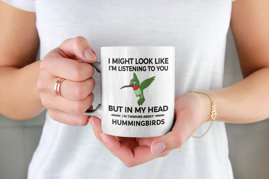 Hummingbird Gifts, Hummingbird Mug, Hummingbird Lover Gift, in My Head I'm Thinking About Hummingbirds, Hummingbird Owner Coffee Cup